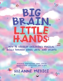BIG BRAIN, LITTLE HANDS: