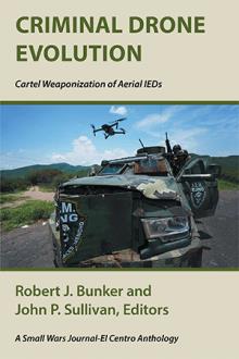 Criminal Drone Evolution: Cartel Weaponization of Aerial IEDs