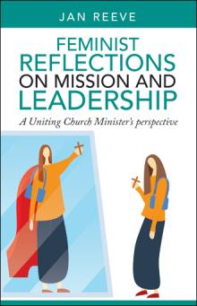 Feminist Reflections on Mission and Leadership