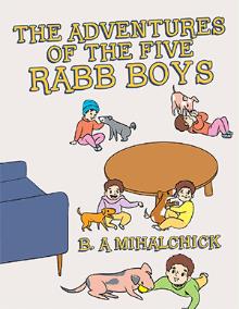 The Adventures of the Five Rabb Boys