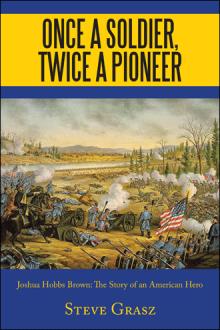 ONCE A SOLDIER, TWICE A PIONEER