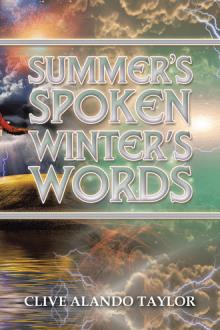 SUMMER’S SPOKEN WINTER’S WORDS