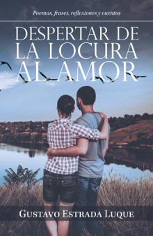 Despertar de la locura al amor