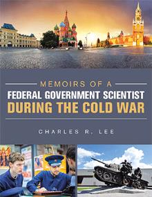 Memoirs of a Federal Government Scientist During the Cold War