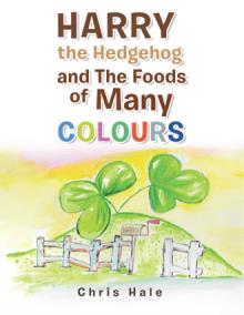 Harry the Hedgehog and The Foods of Many Colours