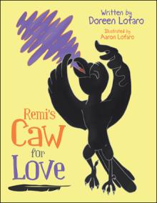 Remi’s Caw for Love