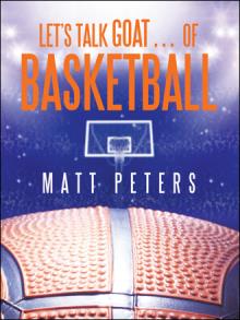 Let’s Talk  GOAT… Of Basketball