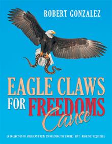 EAGLE CLAWS FOR FREEDOMS CAUSE