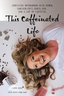 This Caffeinated Life