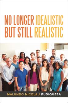 No Longer Idealistic but still Realistic