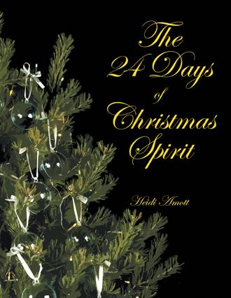 The 24 Days Of Christmas Spirit By Heidi Amott