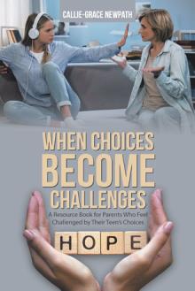 When Choices Become Challenges