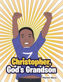 Christopher, God’s Grandson