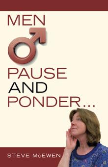 Men O pause and ponder …