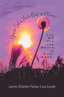 You've Got a Hair Out Of Place!