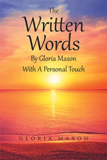 The Written Words By Gloria Mason With A Personal Touch
