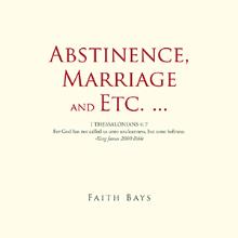 Abstinence, Marriage and Etc. ...