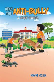 DEAN THE ANTI-BULLY & OTHER STORIES
