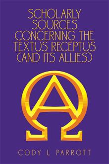 Scholarly Sources concerning the  Textus Receptus  (And its Allies)