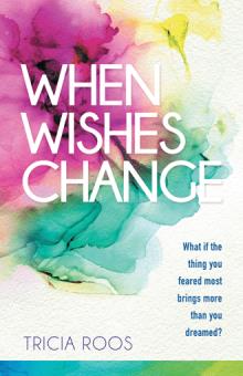 WHEN WISHES CHANGE