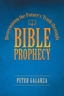 Determining the Future's Truth through Bible Prophecy
