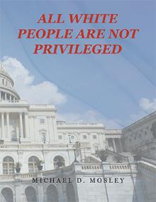 ALL WHITE PEOPLE ARE NOT PRIVILEGED