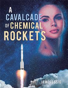 A Cavalcade Of Chemical Rockets