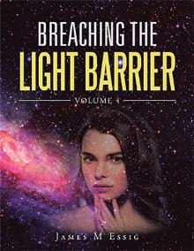 Breaching The Light Barrier Volume 4