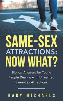 Same-Sex Attractions: Now What?