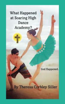 What Happened at Soaring High Dance Academy? God Happened.