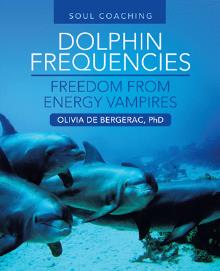 Dolphin Frequencies - Freedom from Energy Vampires