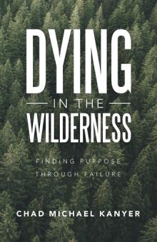 Dying In the Wilderness