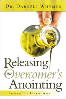 Releasing the Overcomer’s Anointing