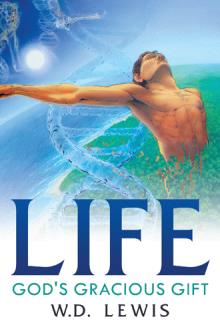 LIFE God's Gracious Gift