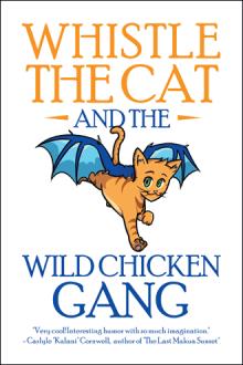 WHISTLE THE CAT AND THE WILD CHICKEN GANG