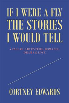 IF I WERE A FLY THE STORIES I WOULD TELL