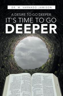 A Desire to Go Deeper: It's Time to Go Deeper