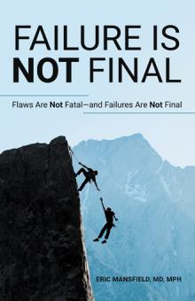 FAILURE IS NOT FINAL