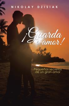 ¡Guarda tu amor!