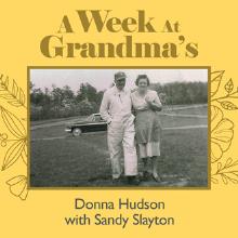 A Week At Grandma’s
