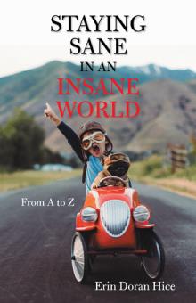 Staying Sane in an Insane World