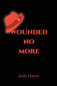 WOUNDED NO MORE
