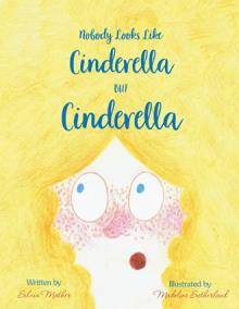 Nobody Looks like Cinderella but Cinderella!