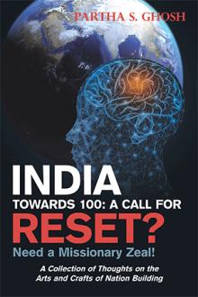 India towards 100: A Call for Reset?