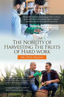 The Nobility of Harvesting The Fruits of Hard Work