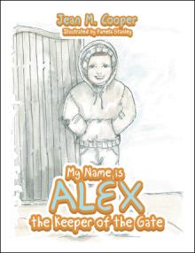 My Name is Alex the Keeper of the Gate