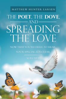 The Poet, The Dove, and Spreading the Love