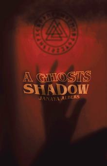 A GHOSTS SHADOW