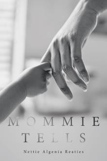 MOMMIE TELLS