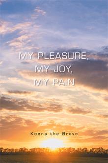 My Pleasure, My Joy, My Pain